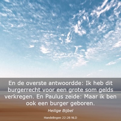 Picture 03 - Handelingen 22:28 NLD - En de overste antwoordde: Ik heb dit burgerrecht - Bible Verse Picture