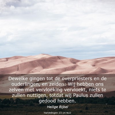 Picture 03 - Handelingen 23:14 NLD - Dewelke gingen tot de overpriesters en de - Bible Verse Picture