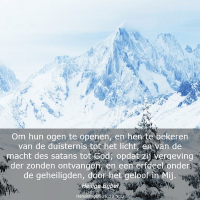 Picture 03 - Handelingen 26:18 NLD - Om hun ogen te openen, en hen te bekeren van de - Bible Verse Picture