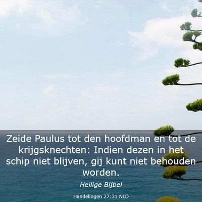 Picture 03 - Handelingen 27:31 NLD - Zeide Paulus tot den hoofdman en tot de - Bible Verse Picture