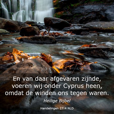 Picture 03 - Handelingen 27:4 NLD - En van daar afgevaren zijnde, voeren wij onder - Bible Verse Picture