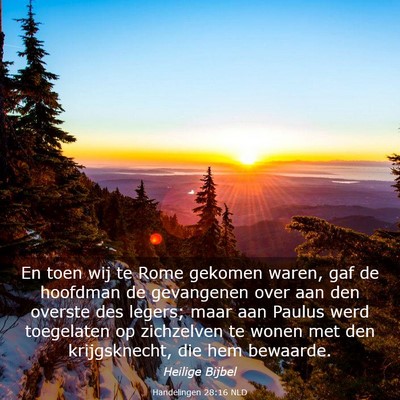 Picture 03 - Handelingen 28:16 NLD - En toen wij te Rome gekomen waren, gaf de - Bible Verse Picture