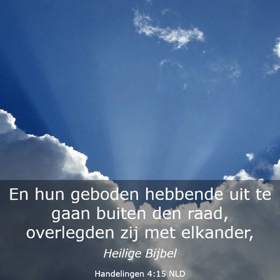 Picture 03 - Handelingen 4:15 NLD - En hun geboden hebbende uit te gaan buiten den - Bible Verse Picture