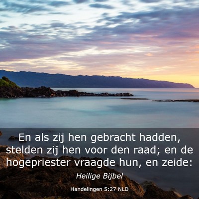 Picture 03 - Handelingen 5:27 NLD - En als zij hen gebracht hadden, stelden zij hen - Bible Verse Picture