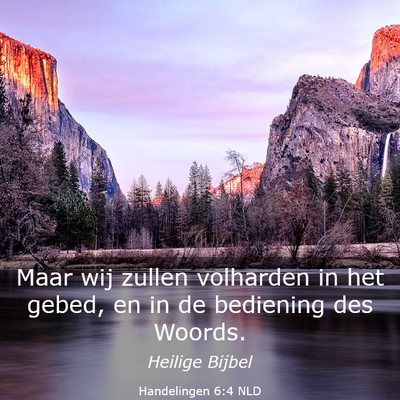 Picture 03 - Handelingen 6:4 NLD - Maar wij zullen volharden in het gebed, en in de - Bible Verse Picture