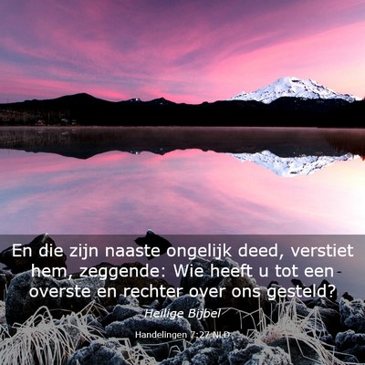 Picture 03 - Handelingen 7:27 NLD - En die zijn naaste ongelijk deed, verstiet hem, - Bible Verse Picture