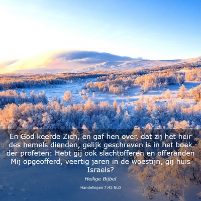 Picture 03 - Handelingen 7:42 NLD - En God keerde Zich, en gaf hen over, dat zij het - Bible Verse Picture