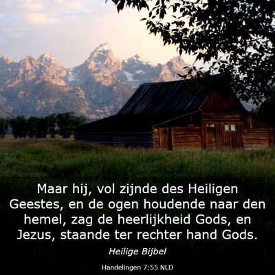 Picture 03 - Handelingen 7:55 NLD - Maar hij, vol zijnde des Heiligen Geestes, en de - Bible Verse Picture