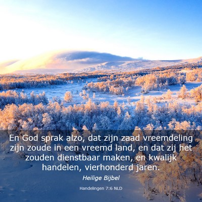 Picture 03 - Handelingen 7:6 NLD - En God sprak alzo, dat zijn zaad vreemdeling zijn - Bible Verse Picture