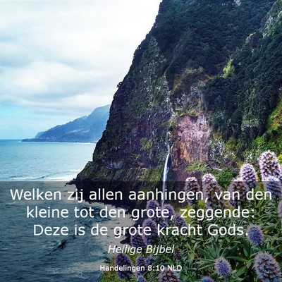 Picture 03 - Handelingen 8:10 NLD - Welken zij allen aanhingen, van den kleine tot - Bible Verse Picture