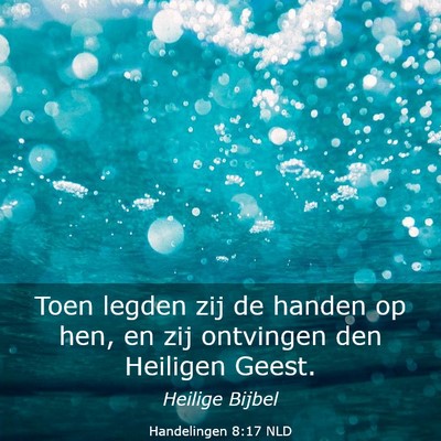 Picture 03 - Handelingen 8:17 NLD - Toen legden zij de handen op hen, en zij - Bible Verse Picture