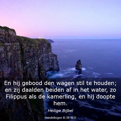 Picture 03 - Handelingen 8:38 NLD - En hij gebood den wagen stil te houden; en zij - Bible Verse Picture
