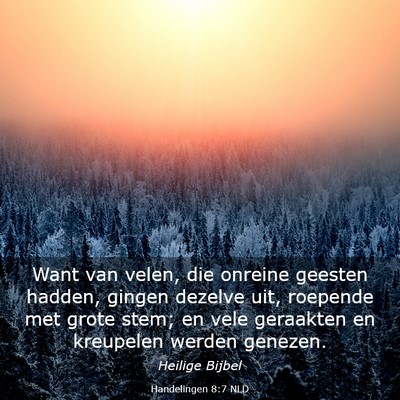Picture 03 - Handelingen 8:7 NLD - Want van velen, die onreine geesten hadden, - Bible Verse Picture
