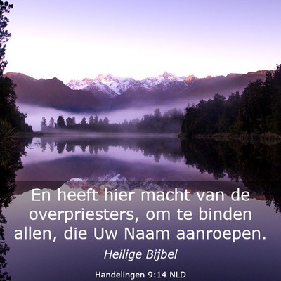 Picture 03 - Handelingen 9:14 NLD - En heeft hier macht van de overpriesters, om te - Bible Verse Picture