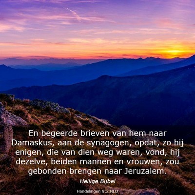 Picture 03 - Handelingen 9:2 NLD - En begeerde brieven van hem naar Damaskus, aan de - Bible Verse Picture