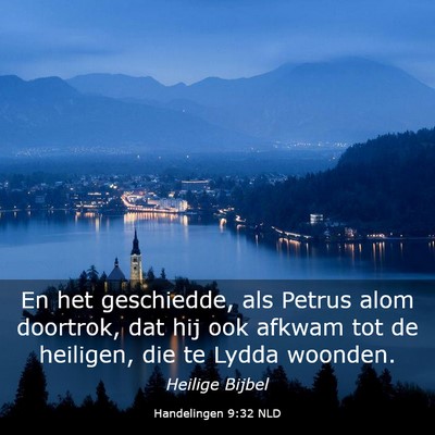 Picture 03 - Handelingen 9:32 NLD - En het geschiedde, als Petrus alom doortrok, dat - Bible Verse Picture