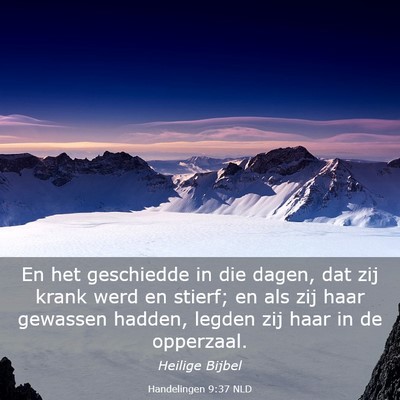Picture 03 - Handelingen 9:37 NLD - En het geschiedde in die dagen, dat zij krank - Bible Verse Picture