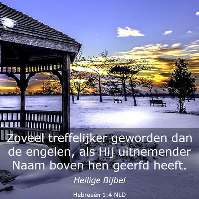 Picture 03 - Hebreeën 1:4 NLD - Zoveel treffelijker geworden dan de engelen, als - Bible Verse Picture