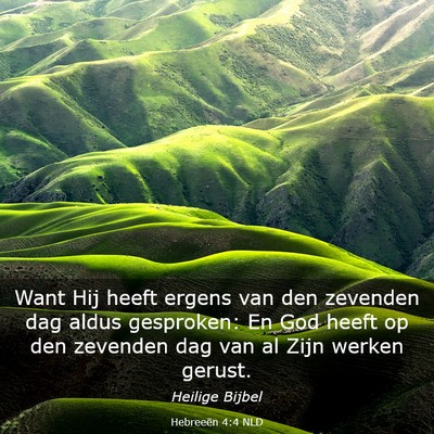Picture 03 - Hebreeën 4:4 NLD - Want Hij heeft ergens van den zevenden dag aldus - Bible Verse Picture