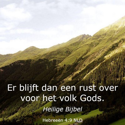 Picture 03 - Hebreeën 4:9 NLD - Er blijft dan een rust over voor het volk - Bible Verse Picture