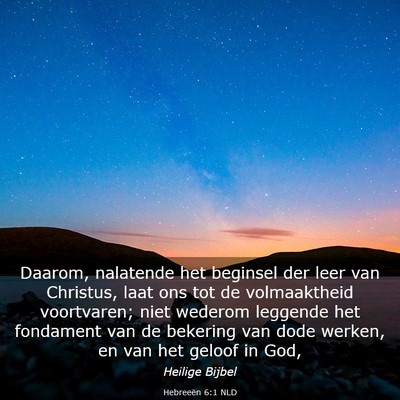 Picture 03 - Hebreeën 6:1 NLD - Daarom, nalatende het beginsel der leer van - Bible Verse Picture