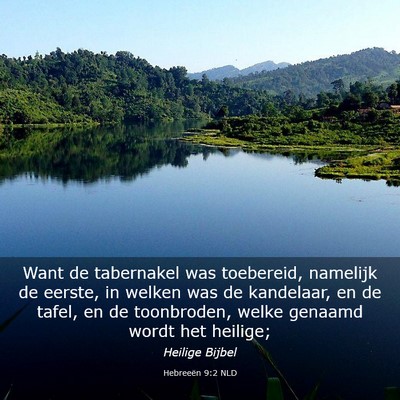 Picture 03 - Hebreeën 9:2 NLD - Want de tabernakel was toebereid, namelijk de - Bible Verse Picture