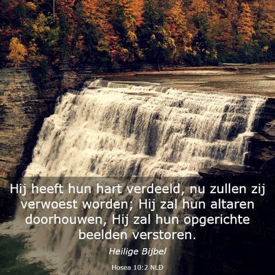 Picture 03 - Hosea 10:2 NLD - Hij heeft hun hart verdeeld, nu zullen zij - Bible Verse Picture