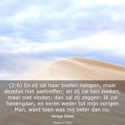 Picture 03 - Hosea 2:7 NLD - (2:6) En zij zal haar boelen nalopen, maar - Bible Verse Picture