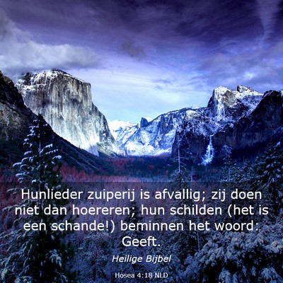 Picture 03 - Hosea 4:18 NLD - Hunlieder zuiperij is afvallig; zij doen niet dan - Bible Verse Picture