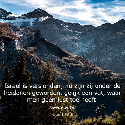 Picture 03 - Hosea 8:8 NLD - Israel is verslonden; nu zijn zij onder de - Bible Verse Picture