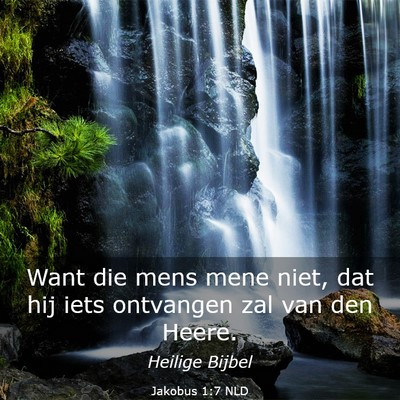 Picture 03 - Jakobus 1:7 NLD - Want die mens mene niet, dat hij iets ontvangen - Bible Verse Picture