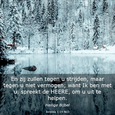 Picture 03 - Jeremia 1:19 NLD - En zij zullen tegen u strijden, maar tegen u niet - Bible Verse Picture