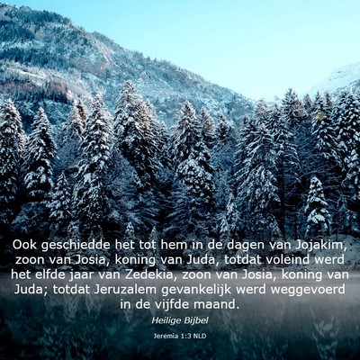 Picture 03 - Jeremia 1:3 NLD - Ook geschiedde het tot hem in de dagen van - Bible Verse Picture