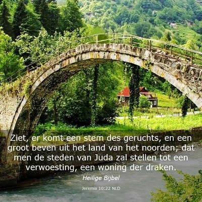 Picture 03 - Jeremia 10:22 NLD - Ziet, er komt een stem des geruchts, en een groot - Bible Verse Picture