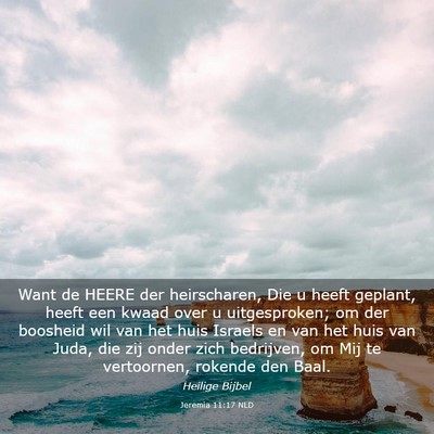 Picture 03 - Jeremia 11:17 NLD - Want de HEERE der heirscharen, Die u heeft - Bible Verse Picture