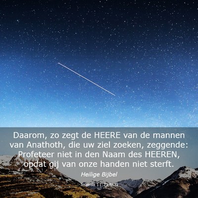 Picture 03 - Jeremia 11:21 NLD - Daarom, zo zegt de HEERE van de mannen van - Bible Verse Picture