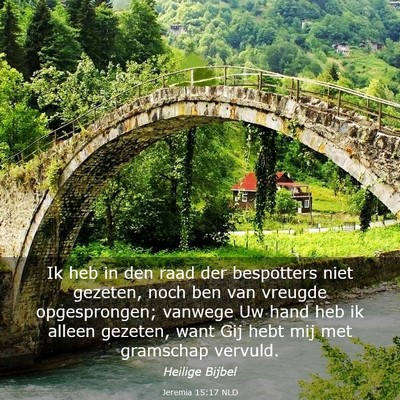 Picture 03 - Jeremia 15:17 NLD - Ik heb in den raad der bespotters niet gezeten, - Bible Verse Picture