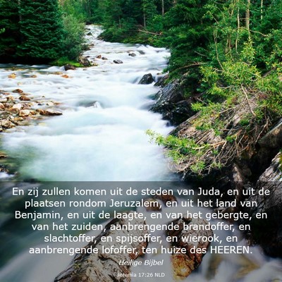 Picture 03 - Jeremia 17:26 NLD - En zij zullen komen uit de steden van Juda, en - Bible Verse Picture