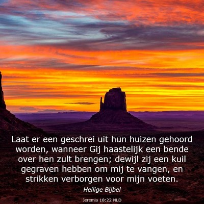 Picture 03 - Jeremia 18:22 NLD - Laat er een geschrei uit hun huizen gehoord - Bible Verse Picture