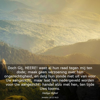 Picture 03 - Jeremia 18:23 NLD - Doch Gij, HEERE! weet al hun raad tegen mij ten - Bible Verse Picture