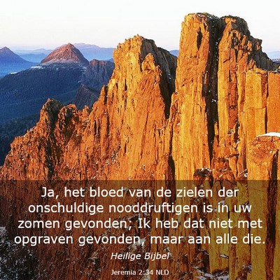 Picture 03 - Jeremia 2:34 NLD - Ja, het bloed van de zielen der onschuldige - Bible Verse Picture