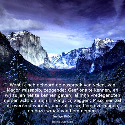 Picture 03 - Jeremia 20:10 NLD - Want ik heb gehoord de naspraak van velen, van - Bible Verse Picture