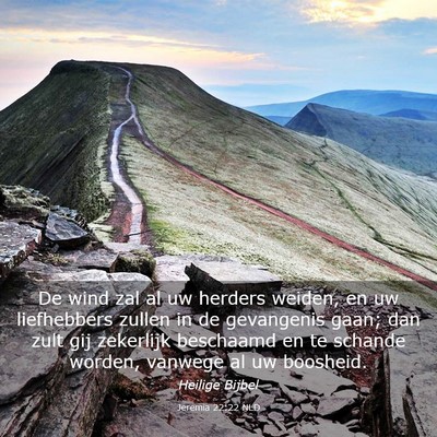 Picture 03 - Jeremia 22:22 NLD - De wind zal al uw herders weiden, en uw - Bible Verse Picture