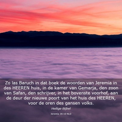 Picture 03 - Jeremia 36:10 NLD - Zo las Baruch in dat boek de woorden van Jeremia - Bible Verse Picture