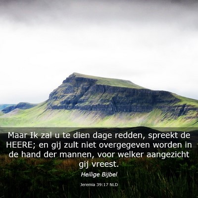 Picture 03 - Jeremia 39:17 NLD - Maar Ik zal u te dien dage redden, spreekt de - Bible Verse Picture