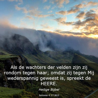 Picture 03 - Jeremia 4:17 NLD - Als de wachters der velden zijn zij rondom tegen - Bible Verse Picture