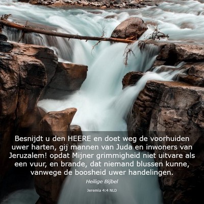 Picture 03 - Jeremia 4:4 NLD - Besnijdt u den HEERE en doet weg de voorhuiden - Bible Verse Picture