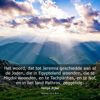 Picture 03 - Jeremia 44:1 NLD - Het woord, dat tot Jeremia geschiedde aan al de - Bible Verse Picture