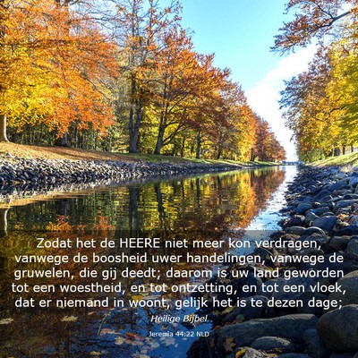 Picture 03 - Jeremia 44:22 NLD - Zodat het de HEERE niet meer kon verdragen, - Bible Verse Picture