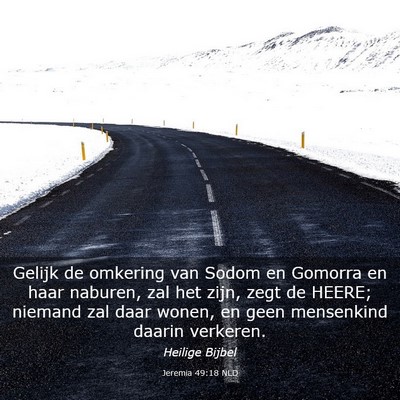 Picture 03 - Jeremia 49:18 NLD - Gelijk de omkering van Sodom en Gomorra en haar - Bible Verse Picture